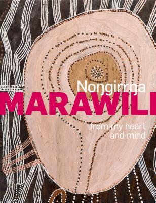 Nongirrna Marawili: From My Heart and Mind (Paperback)