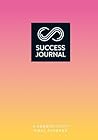 Success Journal / Sunny Pink: A Productivity Goal Planner