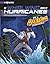 The Whirlwind World of Hurricanes with Max Axiom, Super Scientist: 4D an Augmented Reading Science Experience (Graphic Science 4D)