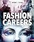 Behind-the-Scenes Fashion Careers (Behind the Glamour)