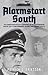 Alarmstart South and Final Defeat The German Fighter Pilot's Experience in the Mediterranean Theatre 1941-44 and Normandy, Norway and Germany 1944-45 by Patrick G Eriksson