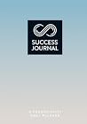 Success Journal / Serious Blue: A Productivity Goal Planner