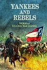 Yankees and Rebels: Stories of U.S. Civil War Leaders (Connect: The Civil War)