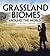 Grassland Biomes Around the...