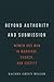 Beyond Authority and Submission: Women and Men in Marriage, Church, and Society