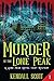 Murder at the Lone Peak (A ...