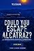 Could You Escape Alcatraz? by Eric Braun