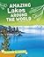 Amazing Lakes Around the World