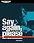 Say Again, Please by Bob Gardner