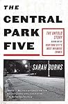 The Central Park Five by Sarah Burns