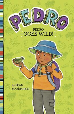 Pedro Goes Wild! (Library Binding)