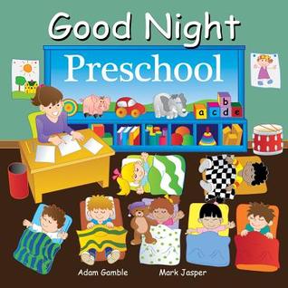 Good Night Preschool (Good Night Our World)