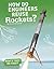 How Do Engineers Reuse Rockets? (How'd They Do That?) (Bright Idea Books: How'd They Do That?)