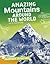 Amazing Mountains Around th...