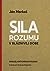Sila rozumu v bláznivej dobe