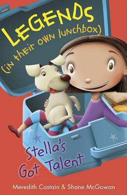 Stella's Got Talent (Legends in Their Own Lunchbox)