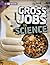 Gross Jobs in Science: 4D A...
