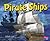 Pirate Ships (Pirates Ahoy!)