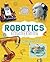 Robotics Engineering: Learn It, Try It! (Science Brain Builders)