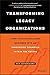 Transforming Legacy Organiz...
