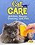 Cat Care: Nutrition, Exercise, Grooming, and More (Cats Rule!)