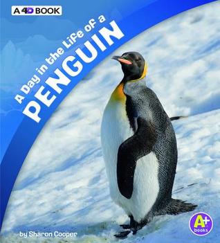 A Day in the Life of a Penguin: A 4D Book (Library Binding)