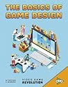 The Basics of Game Design by Heather E. Schwartz