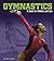 Gymnastics: A Guide for Ath...