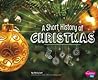 A Short History of Christmas (Holiday Histories)
