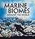 Marine Biomes Around the World by Phillip Simpson
