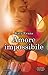 Amore impossibile (Manhattan, #1)