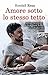 Amore sotto lo stesso tetto  (Roommates, #3)