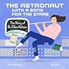 The Astronaut With a Song for the Stars: The Story of Dr. Ellen Ochoa