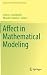 Affect in Mathematical Modeling by Scott A. Chamberlin