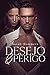 Desejo & Perigo