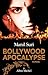 Bollywood apocalypse by Manil Suri