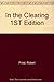 In the Clearing 1ST Edition