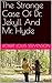 The Strange Case Of Dr. Jekyll And Mr. Hyde