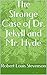 The Strange Case of Dr. Jekyll and Mr. Hyde