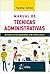 Manual de Técnicas Administrativas: Métodos e Procedimentos com Formulários