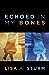 Echoed in My Bones
