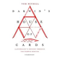 Darwin's House of Cards: A Journalist's Odyssey Through the Darwin Debates