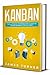 Kanban: The Ultimate Interm...