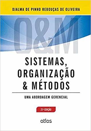 Sistemas, Organização E Métodos: Uma Abordagem Gerencial