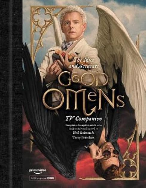 The Nice and Accurate Good Omens TV Companion: Your guide to Armageddon and the series based on the bestselling novel by Terry Pratchett and Neil Gaiman