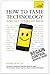 How to Tame Technology and Get Your Life Back: Teach Yourself