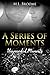 Unguarded Moments (A Series...