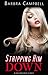 Stripping Him Down by Barbra Campbell Stripping Him Down by Barbra Campbell