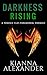 Darkness Rising (Phoenix Files #1)