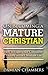 On Becoming a Mature Christian by Mr. Damian Ricardo Chambers